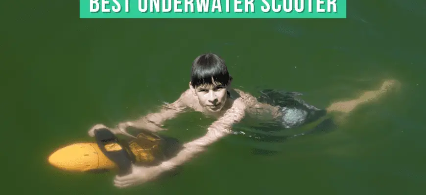 Best underwater scooter | Top 6 for aquatic adventures reviewed