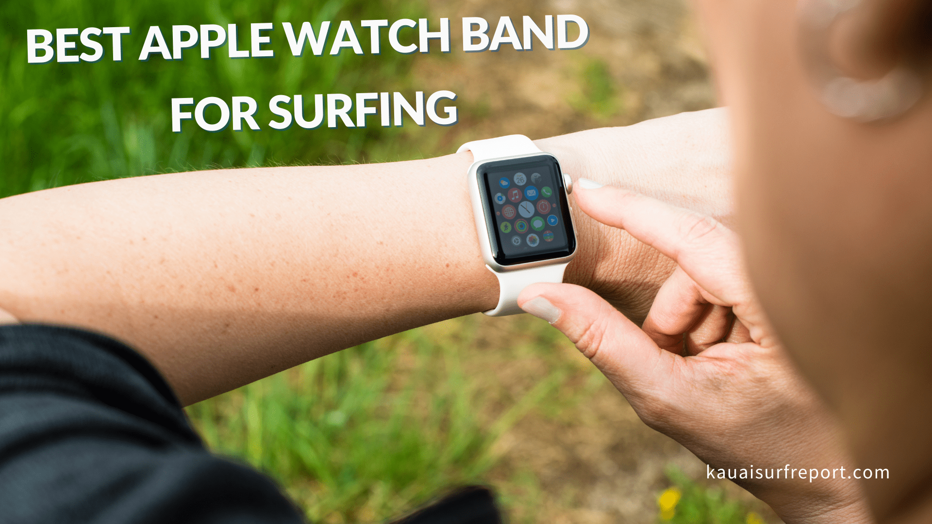 Best Apple Watch band for surfing reviewed | Keep it safe in the surf